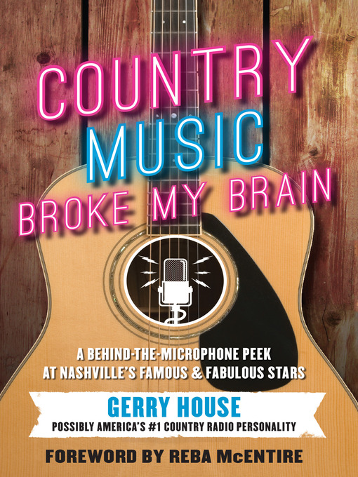 Title details for Country Music Broke My Brain by Gerry House - Wait list